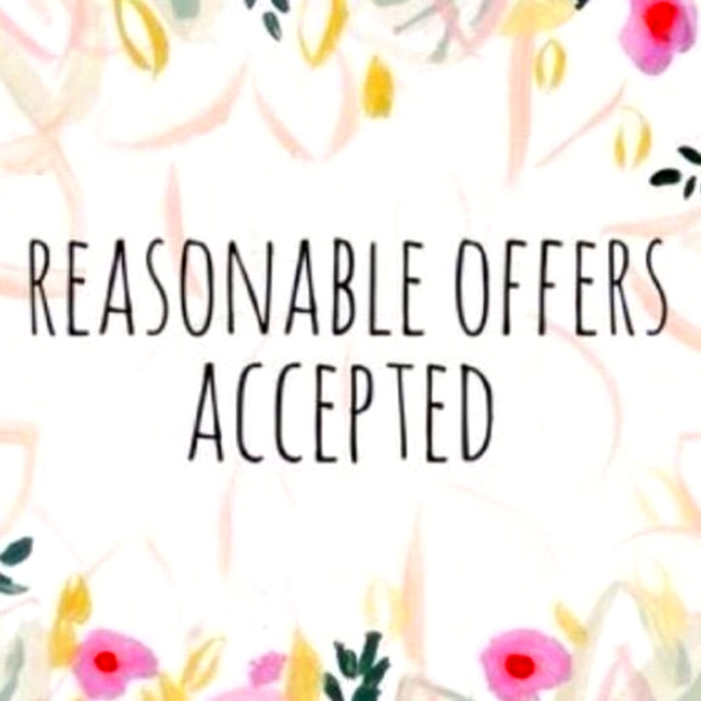 Reasonable Offers Accepted!